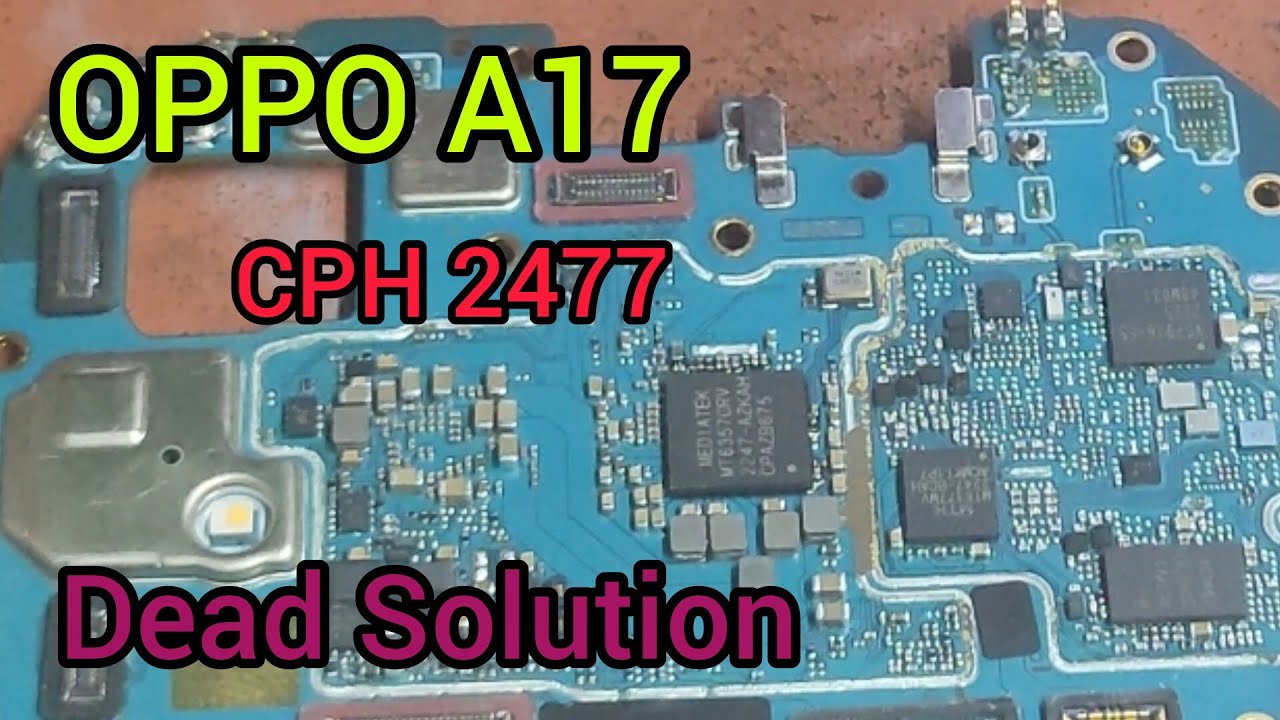 Oppo A17 dead solution/Oppo CPH2477 dead Solution