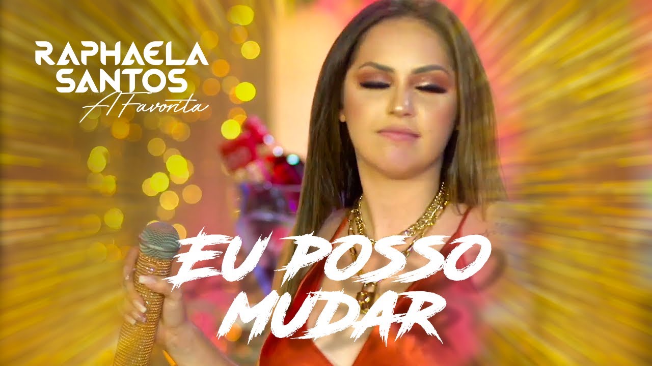 Raphaela Santos A Favorita - Eu Posso Mudar (Live Show)