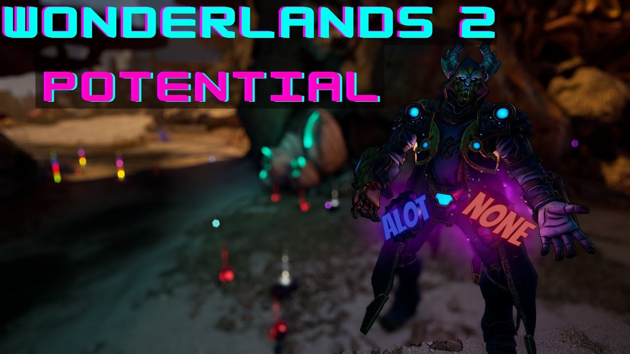 The POTENTIAL for Tiny TInas Wonderlands 2