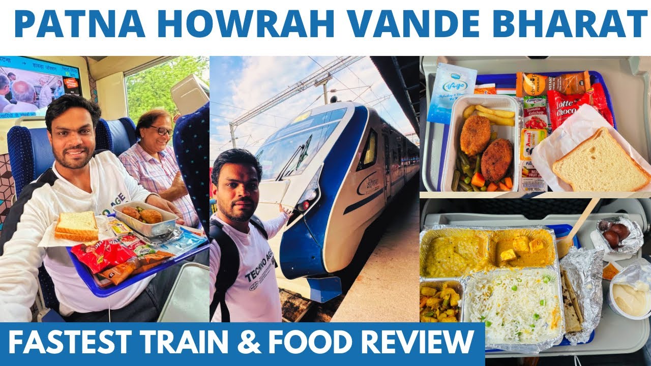 PATNA HOWRAH VANDE BHARAT EXPRESS AC CHAIR CAR TRAIN JOURNEY & IRCTC FOOD REVIEW