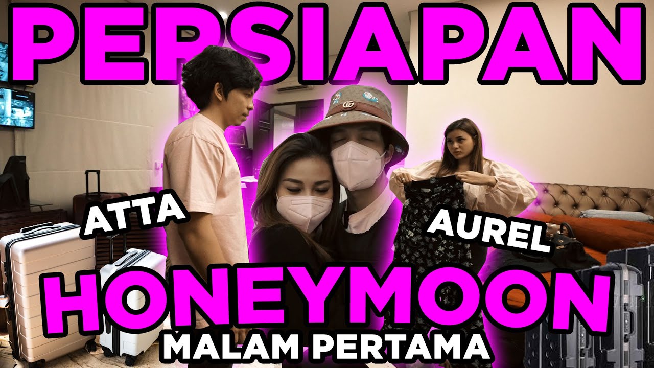 PERSIAPAN Atta Aurel Honeymoon Malam Pertama