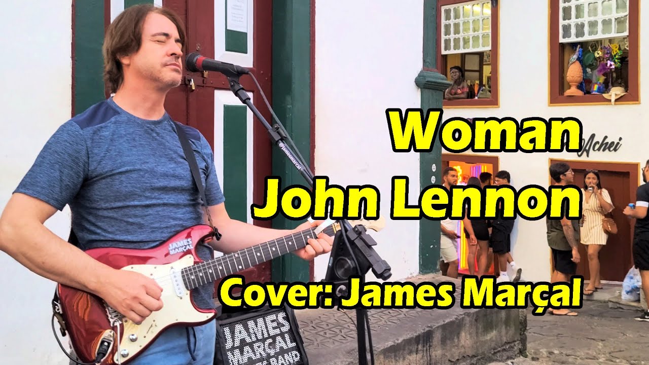 Woman (John Lennon) Cover: James Marçal -