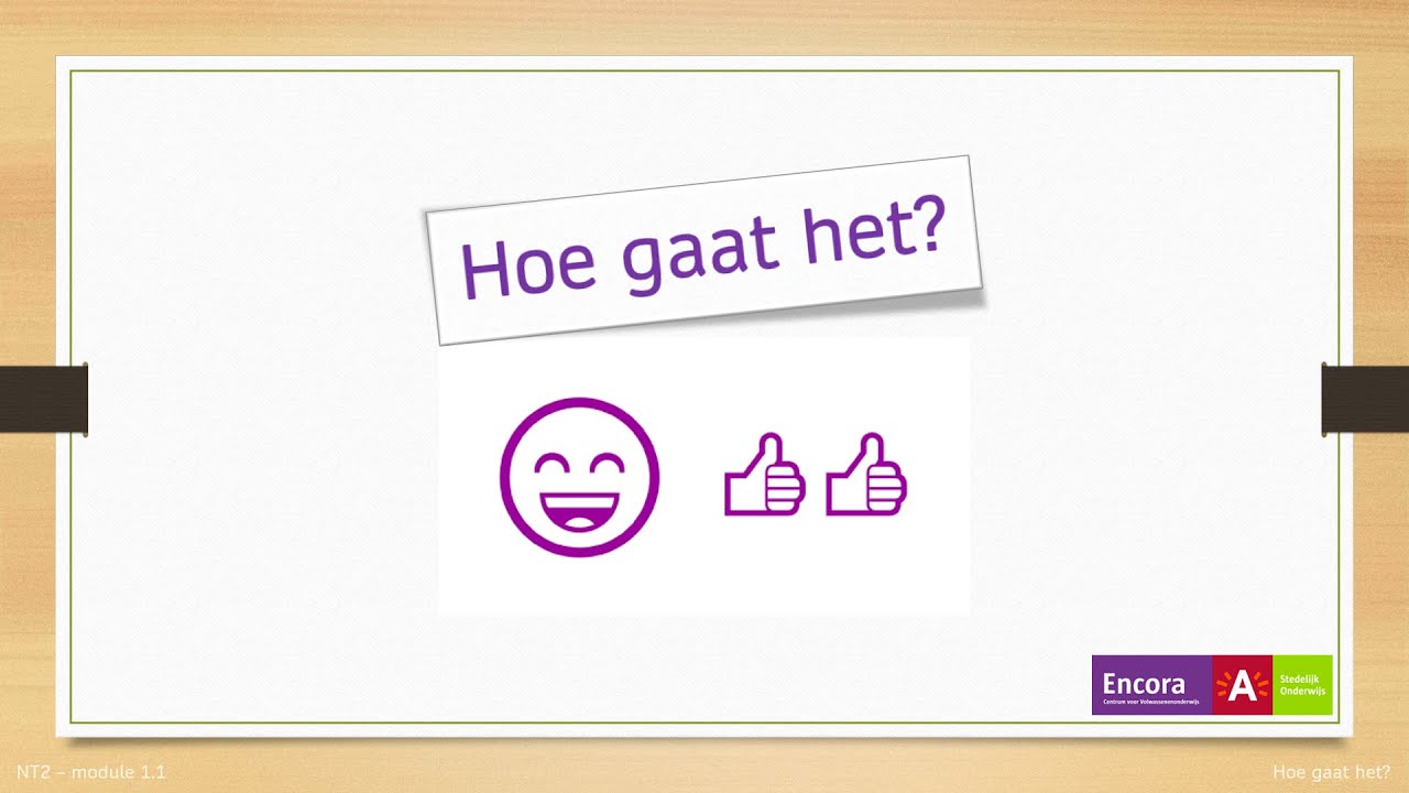 Hoe gaat het?