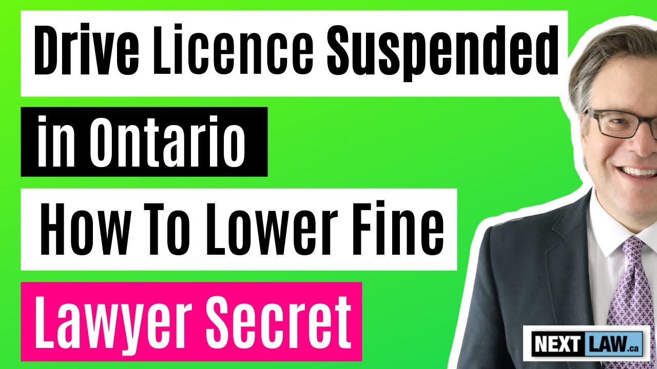 Driving With a Suspended Licence in Ontario - How to Lower Your Fine (Lawyers' Secret)