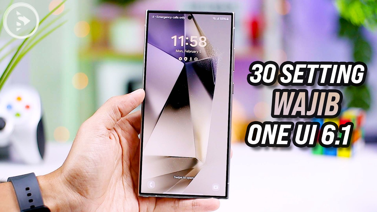 30 Setting WAJIB One UI 6.1 di Samsung S24 Ultra Biar Penggunaan Fitur AI Jadi Lebih MAKSIMAL