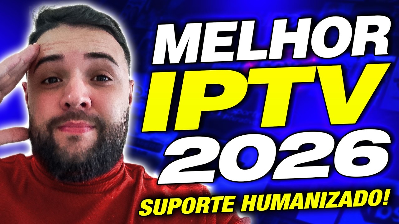 Melhor IPTV de 2026? ✅ Veja por que hoje &eacute; considerada a Melhor Lista IPTV do Mercado!