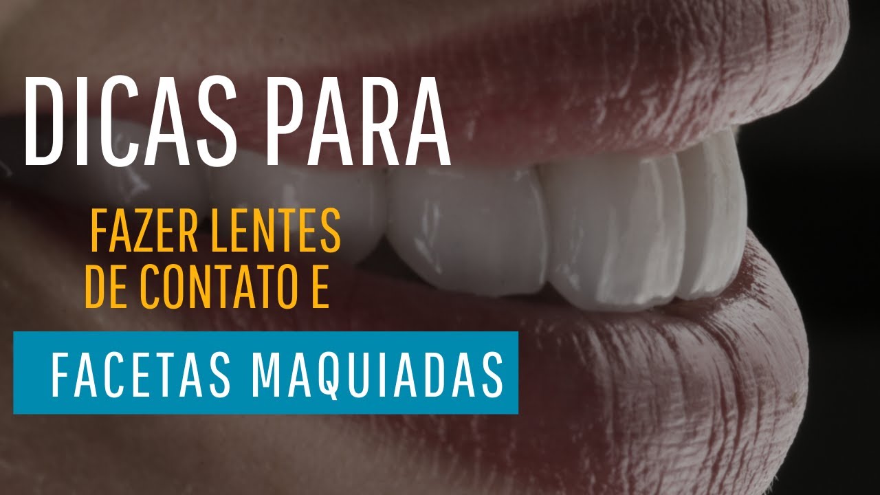 Dicas para fazer lentes de contato e facetas maquiadas