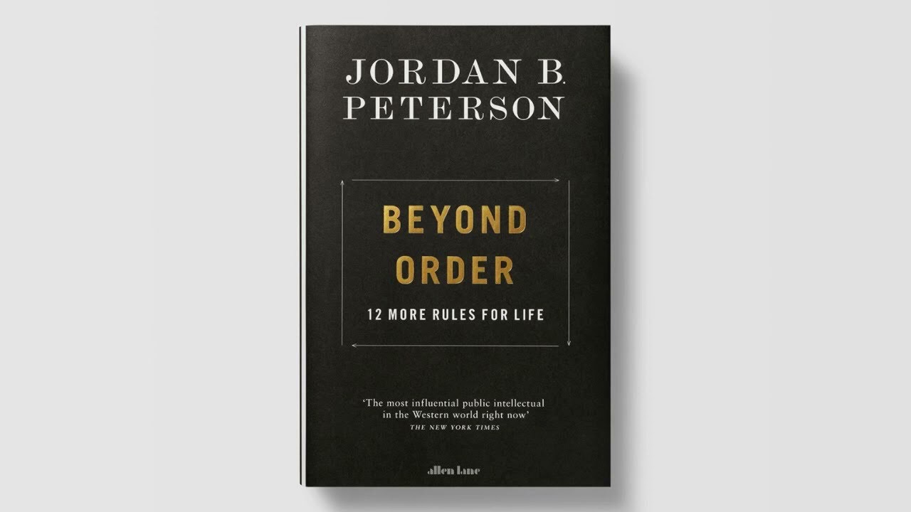 JORDAN PETERSON   BEYOND ORDER   12 MORE RULES FOR LIFE   LECTURE