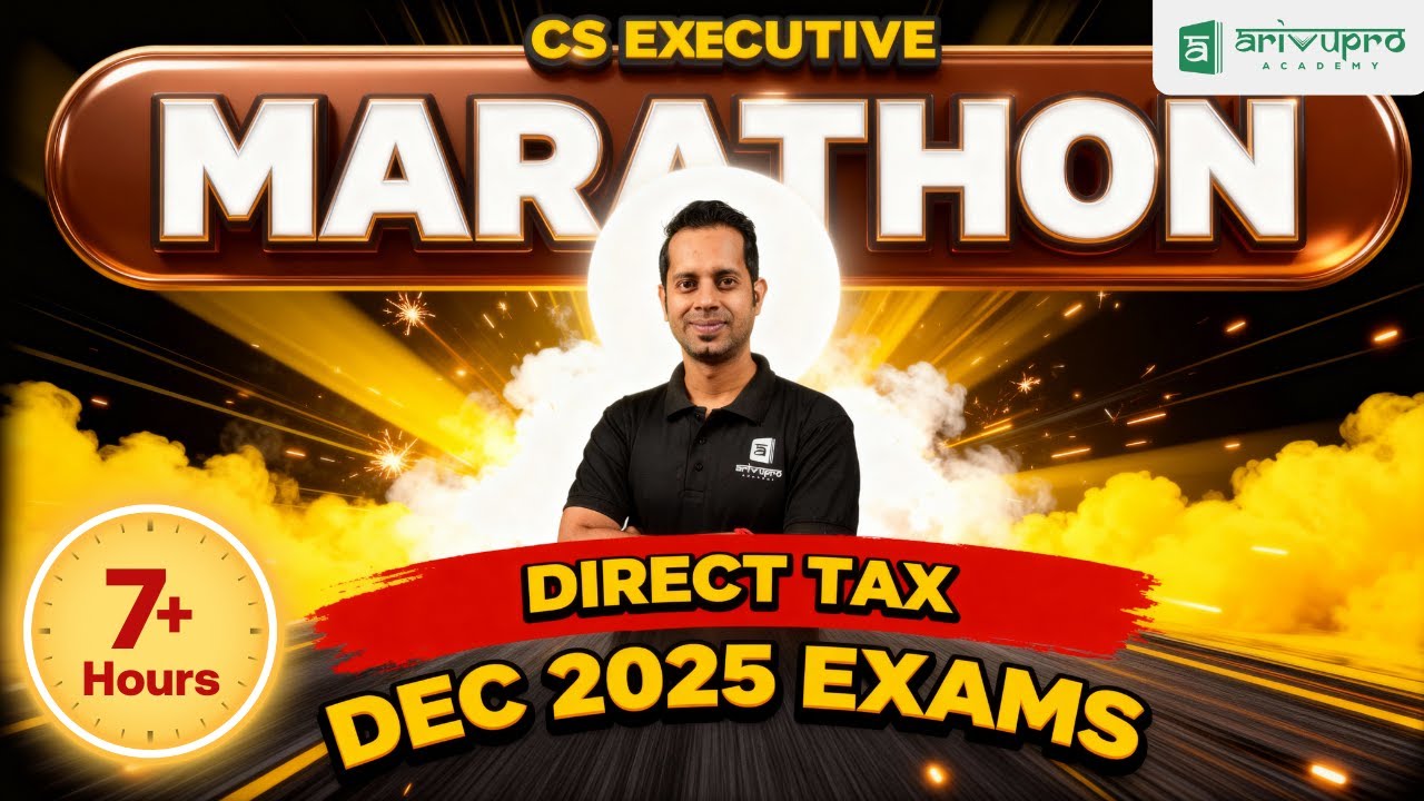 CS Executive Marathon Direct Tax | Dec 2025 Revision🔥 | Arivupro