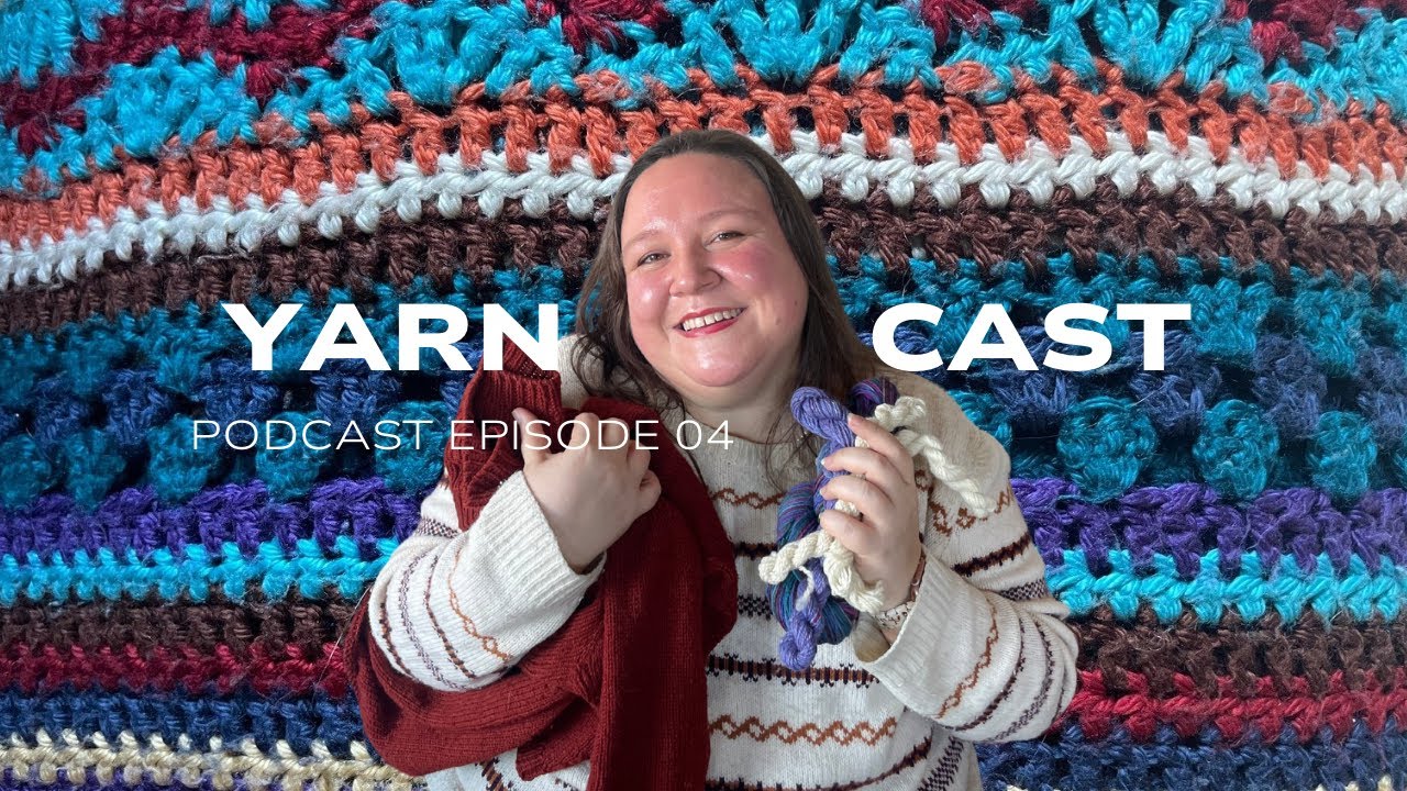 Yarncast episode 04: Sample Skeins and WIP City