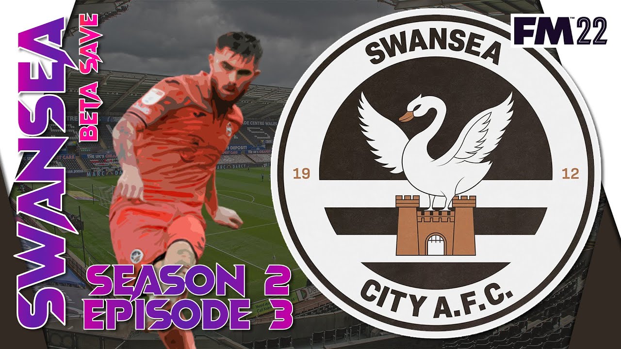 FM22 Beta: Swansea City | Season 2 Episode 3 | Football Manager 22