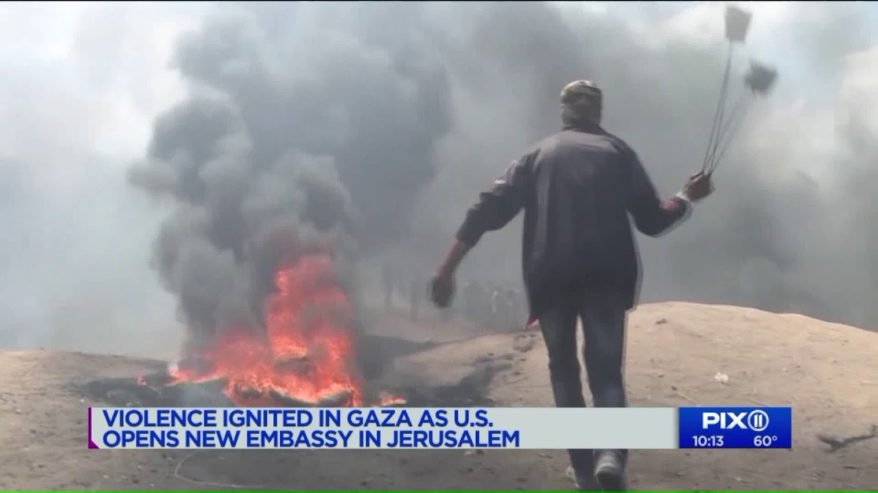 Violence ignited in Gaza as U.S. opens new embassy in Jerusalem