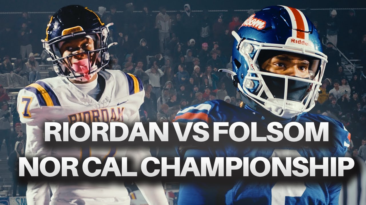 GAME OF THE YEAR: Folsom vs Riordan — NorCal Championship Highlights!