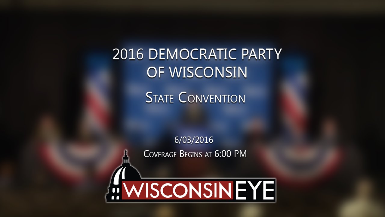 Democratic Party of Wisconsin State Convention - Day 1