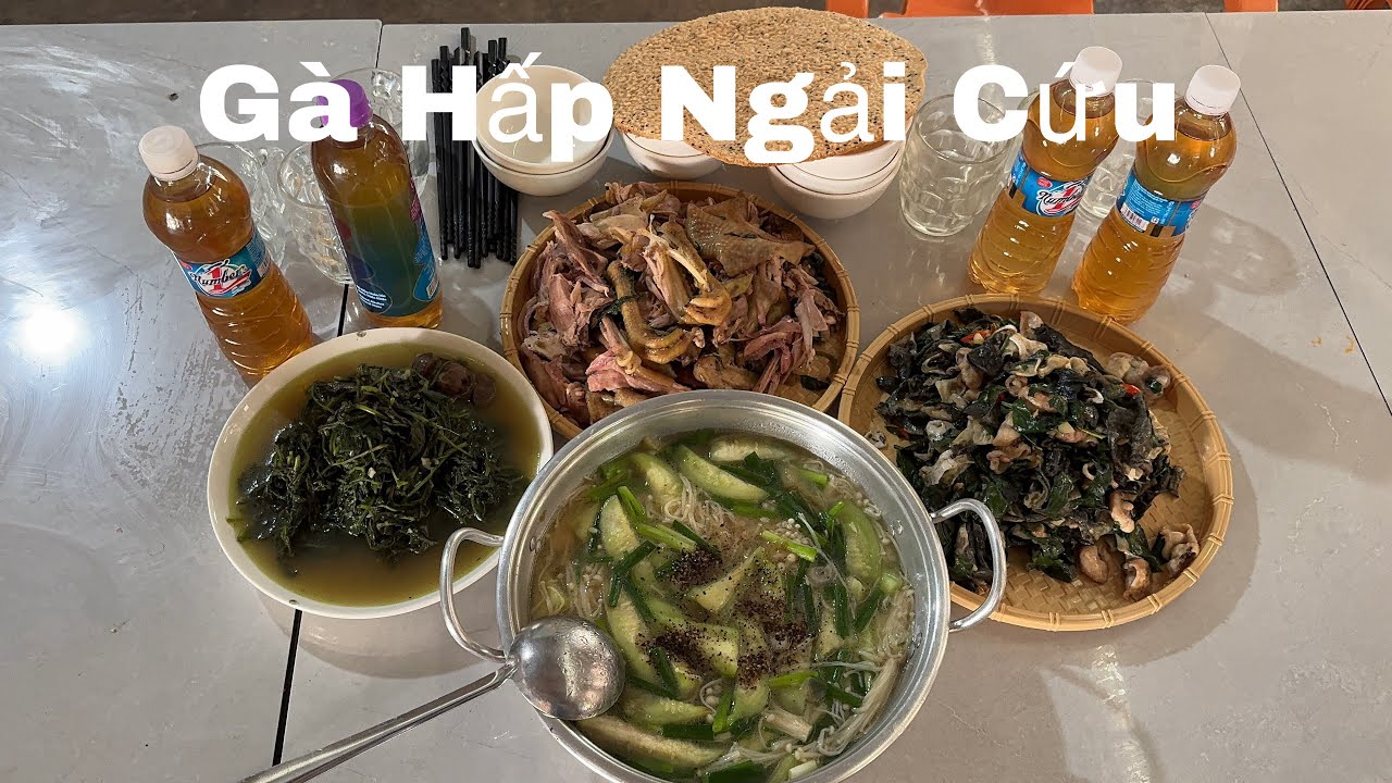 Gà Hấp Ngải Cứu. Da Ếch Sào Lá Lốt. Lai Rai Xị Rựu Gạo