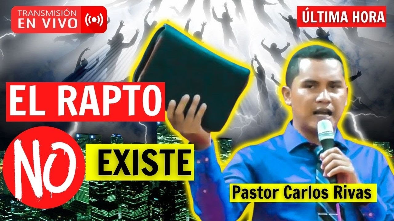🔴El Rapto Secreto No existe - Pastor Carlos Rivas