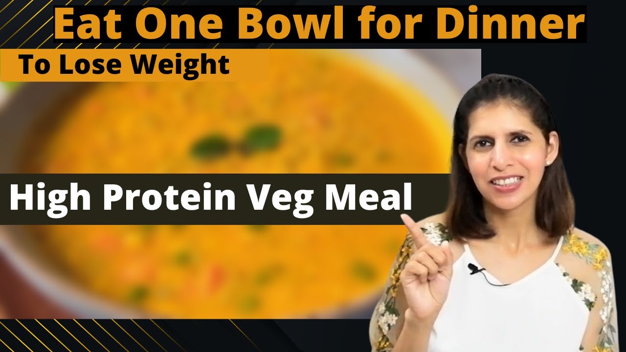 Eat One Bowl For Dinner to Lose Weight | High Protein 25g | Veg Recipe | Healthy Meal | Hindi