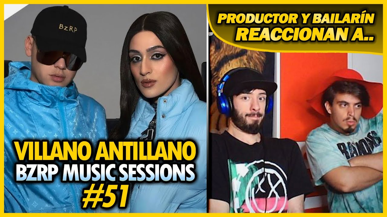 VILLANO ANTILLANO || BZRP Music Sessions #51 | 🌟 REACCIÓN PRODUCTOR y BAILARÍN 🌟 | #NeckeYBisweik
