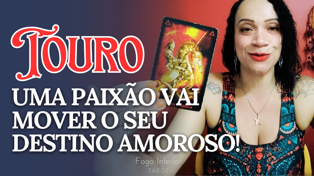 ♉TOURO AMOR💓FOGO, INDEPENDÊNCIA E UMA NOVA PAIXÃO CHEGANDO COM FORÇA NA SUA VIDA!