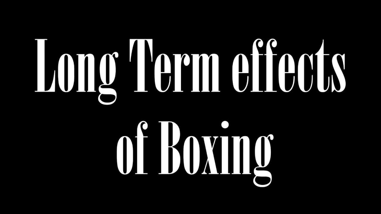 The Long Term Effects of Boxing