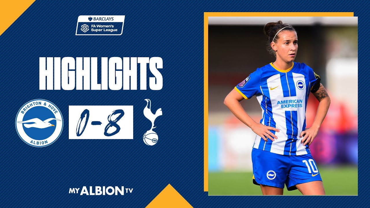 WSL Highlights: Albion 0 Tottenham 8