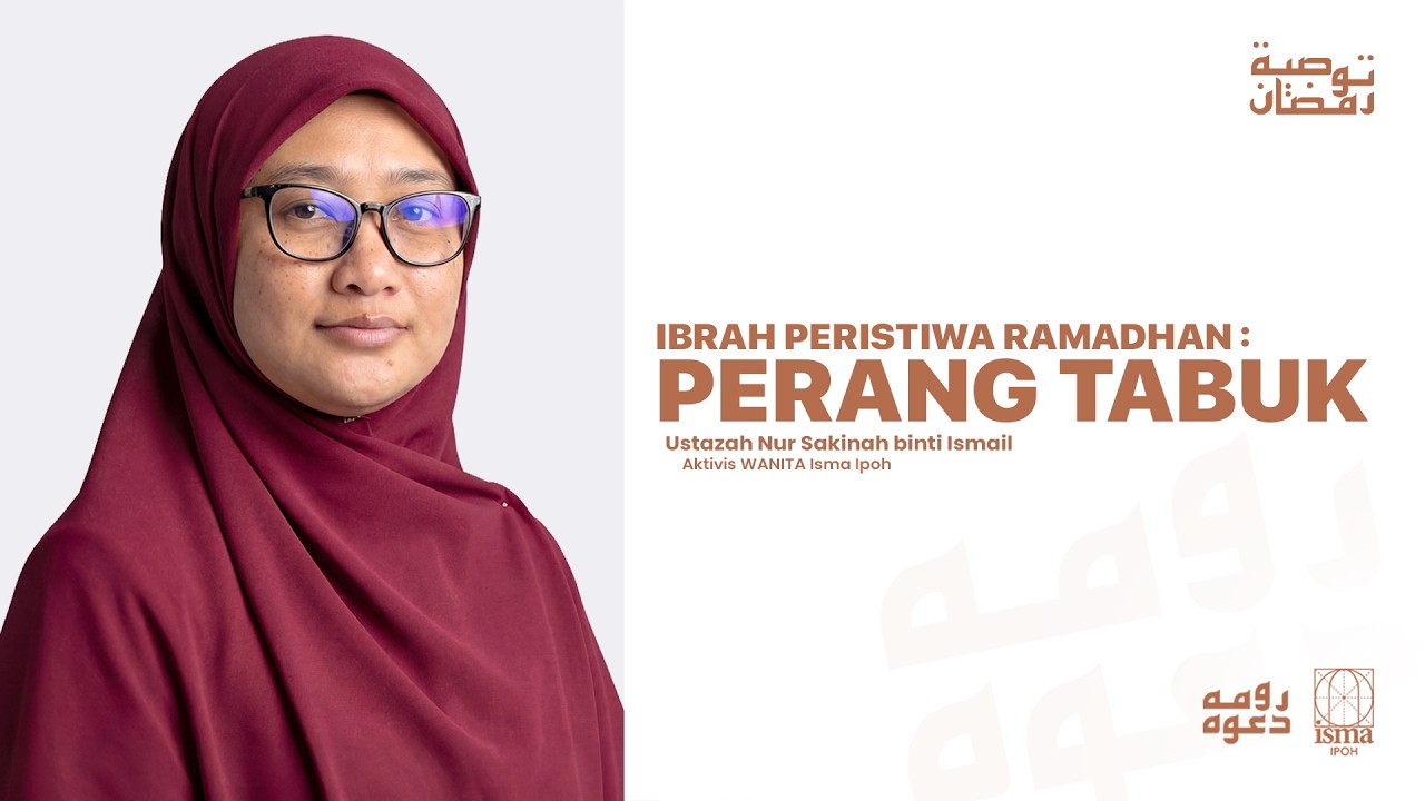 Ibrah Peristiwa Ramadhan   Perang Tabuk I Ustazah Nur Sakinah Ismail