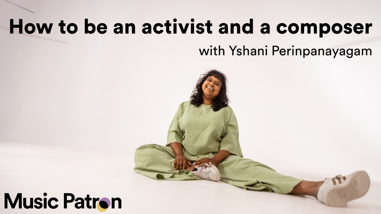 How to be an activist and a composer, with Yshani Perinpanayagam