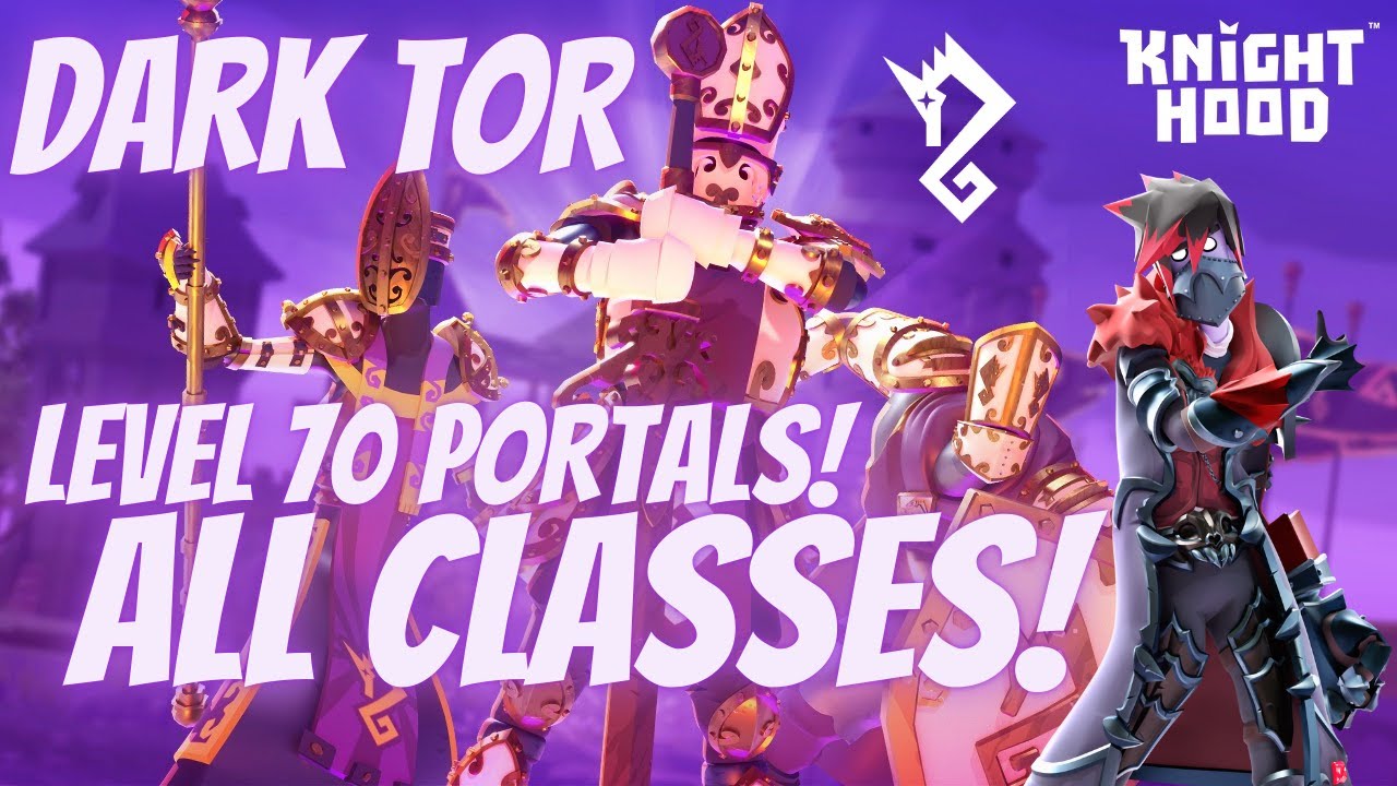 Knighthood - Dark Tor lvl 70 Portals ALL CLASSES