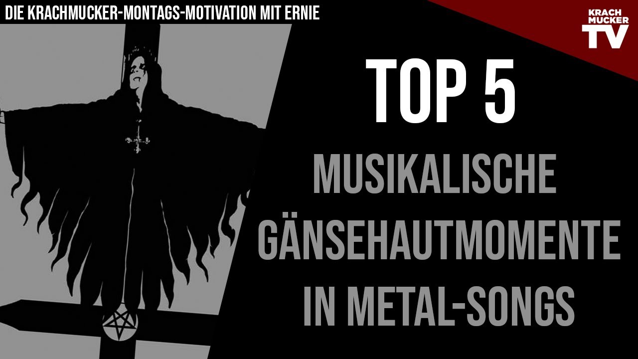 TOP 5 METAL-SONGS mit GÄNSEHAUT-PARTS | Die Montags-Krachmucker-Top-5