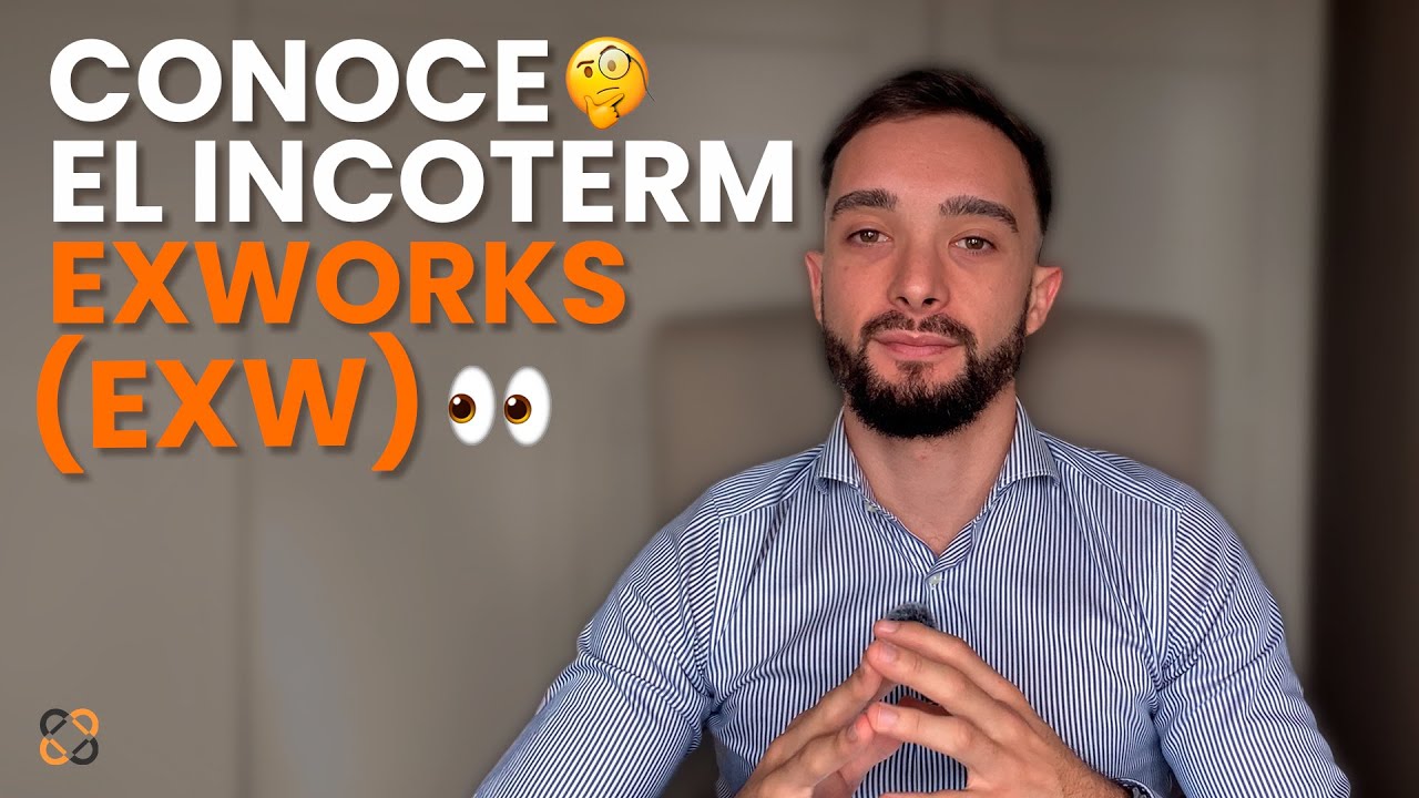Aprende el Incoterm EXW (Ex Works) en 5 Minutos | Incoterms 2020