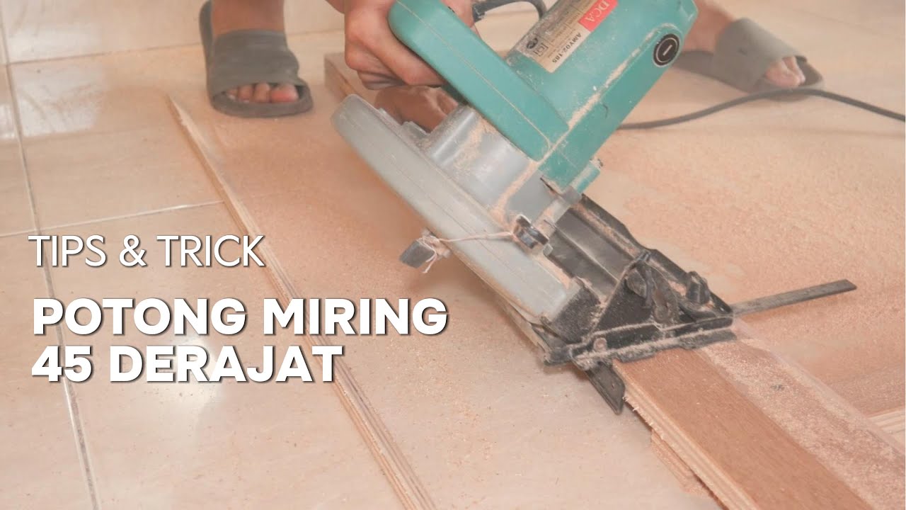 Cara Potong Miring 45 derajat pada Papan Kayu