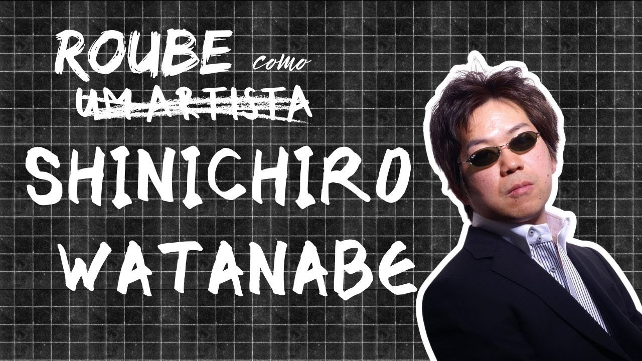 CRIE como SHINICHIRO WATANABE