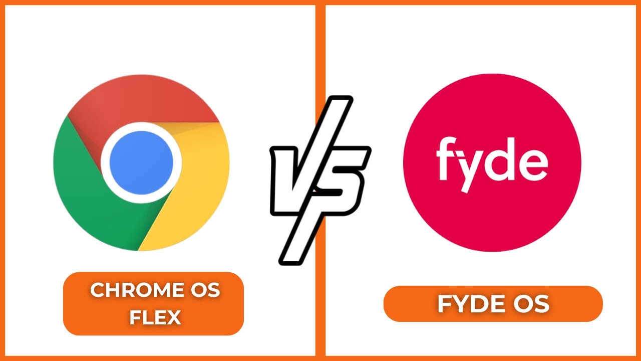 Chrome OS Flex vs FydeOS Comparison: Which Cloud OS Is Better?