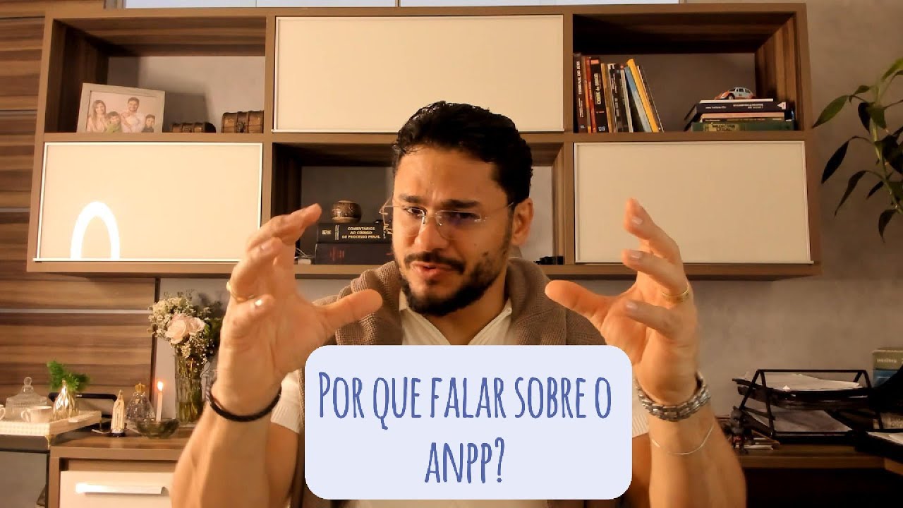 Por que falar sobre o ANPP
