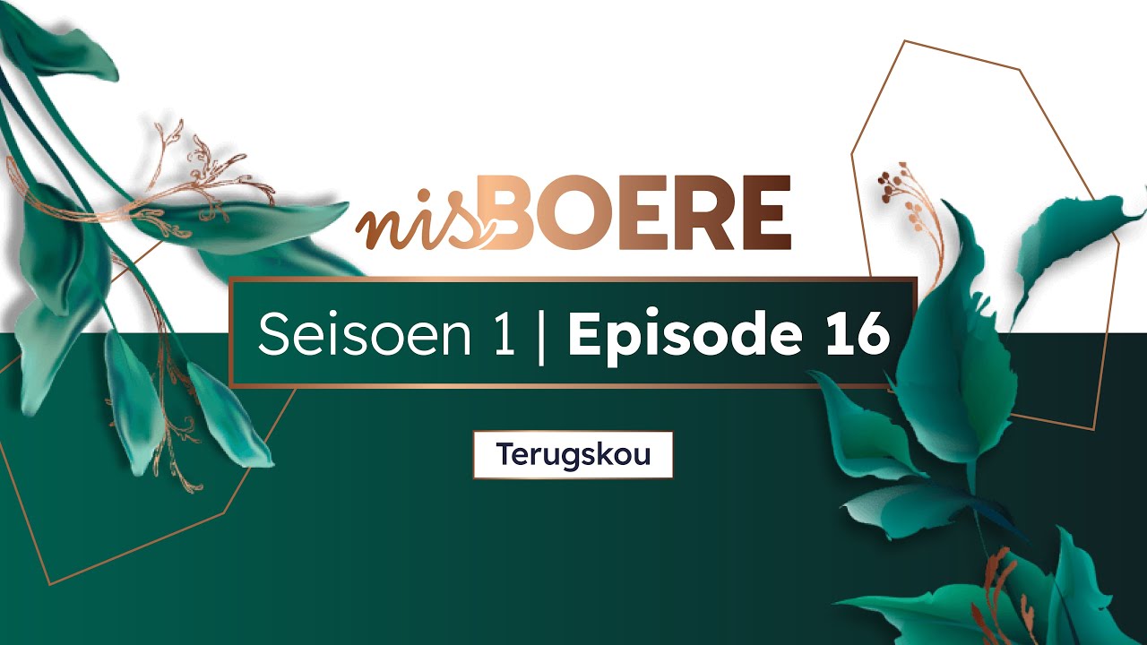 nisBOERE 1 | Episode 16 | Terugskou