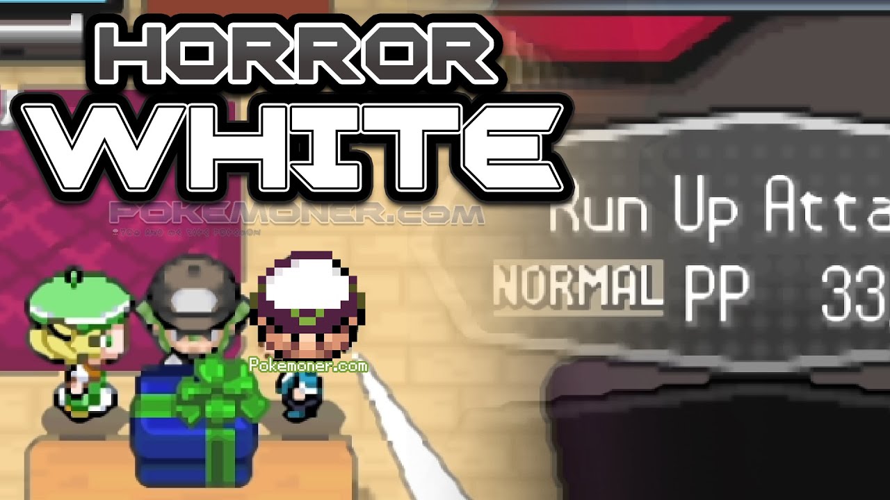 Pokemon Horror White - An Old White Hack ROM, you are N and ??? I don't know  :)))