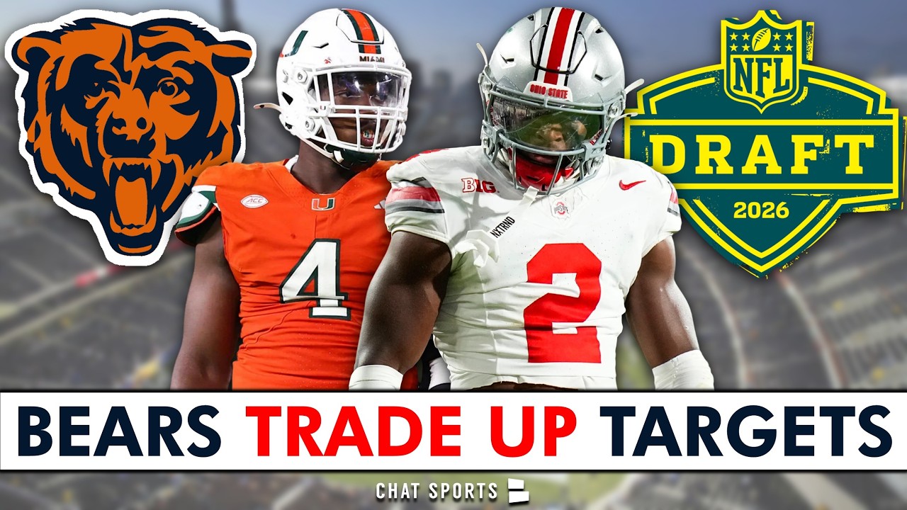 4 Players The Chicago Bears Could TRADE UP For You In The 2026 NFL Draft