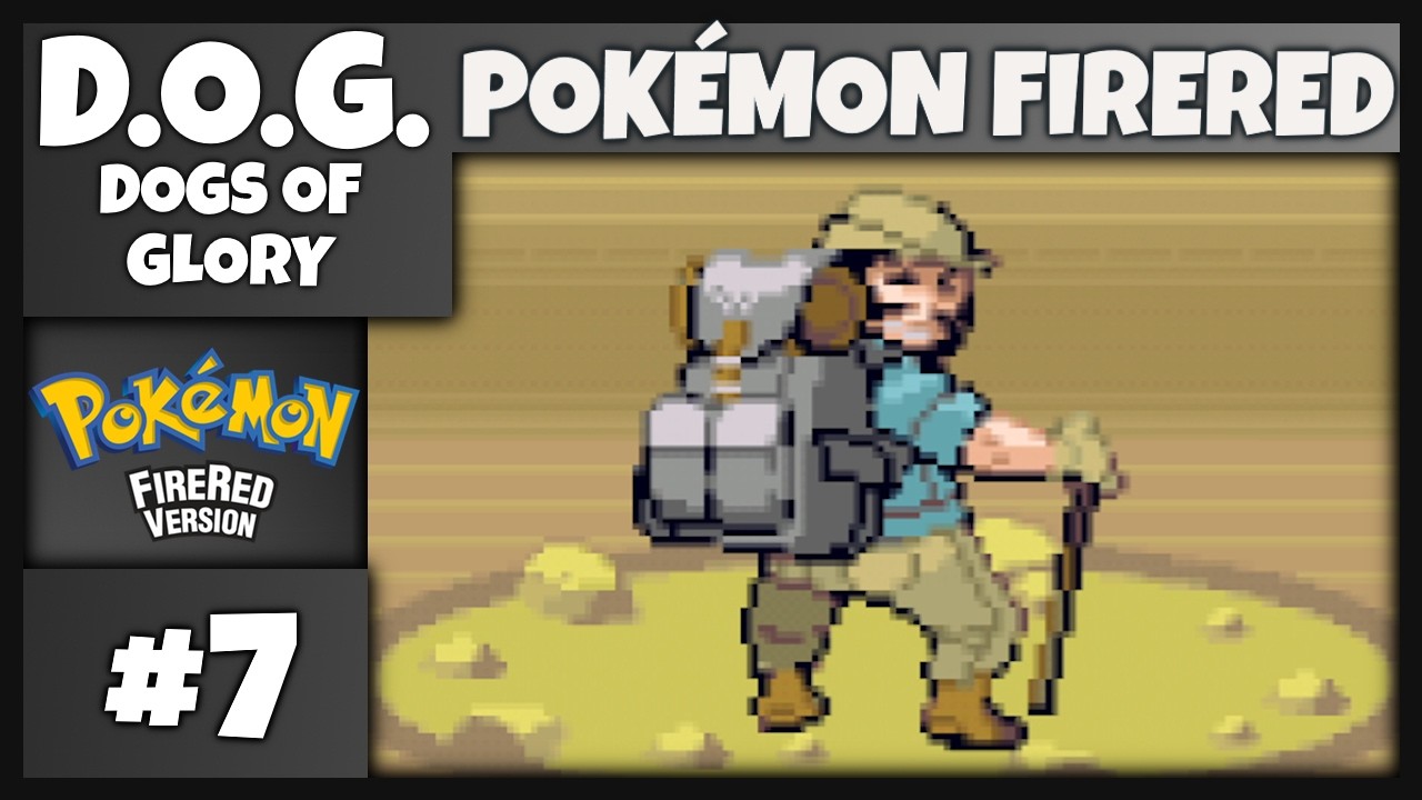 D.O.Gs Invade: Pokémon FireRed - Part 7 | Between a Rock and a Hard Place