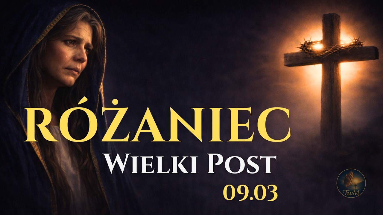 Różaniec na Wielki Post 2026 | Tajemnice Radosne | 9 marca