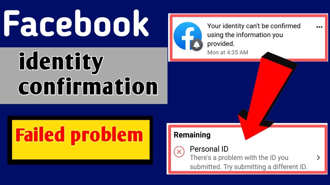 Your identity cannot be confirmed using the information you provided Facebook||FB identity cannot be