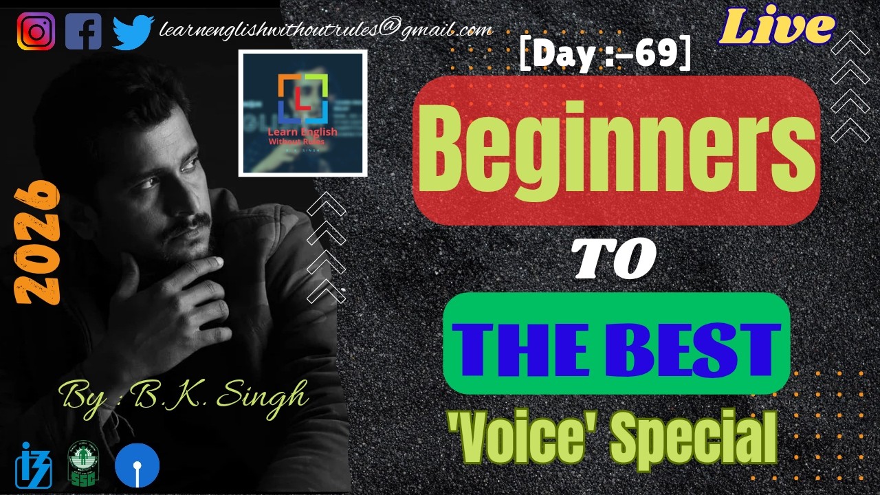 Beginners to the best | Voice Special | Day - 69 | Competitive English | Live | B. K. Singh..