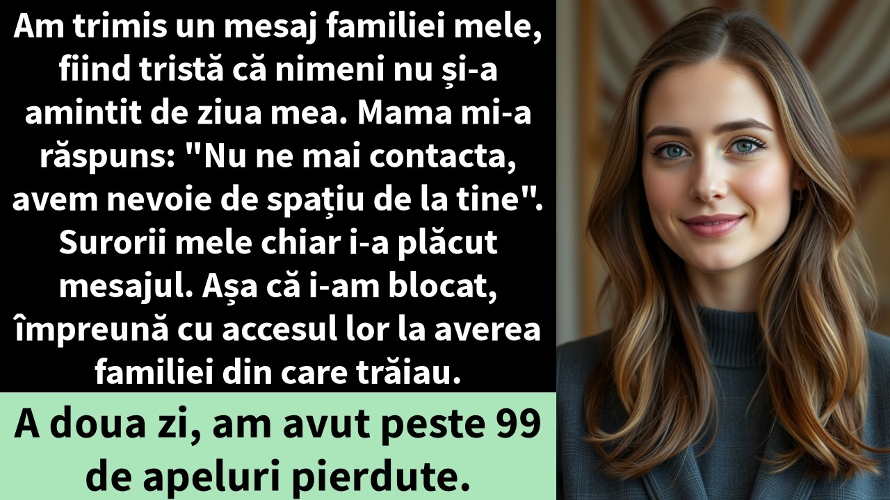 Am trimis un mesaj familiei mele, fiind tristă că nimeni nu și-a amintit de ziua mea.