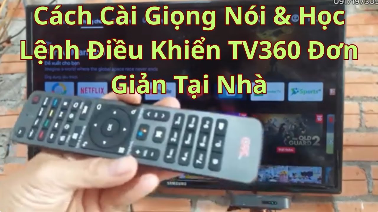 Cách Cài Giọng Nói & Học Lệnh Điều Khiển TV360 Đơn Giản Tại Nhà