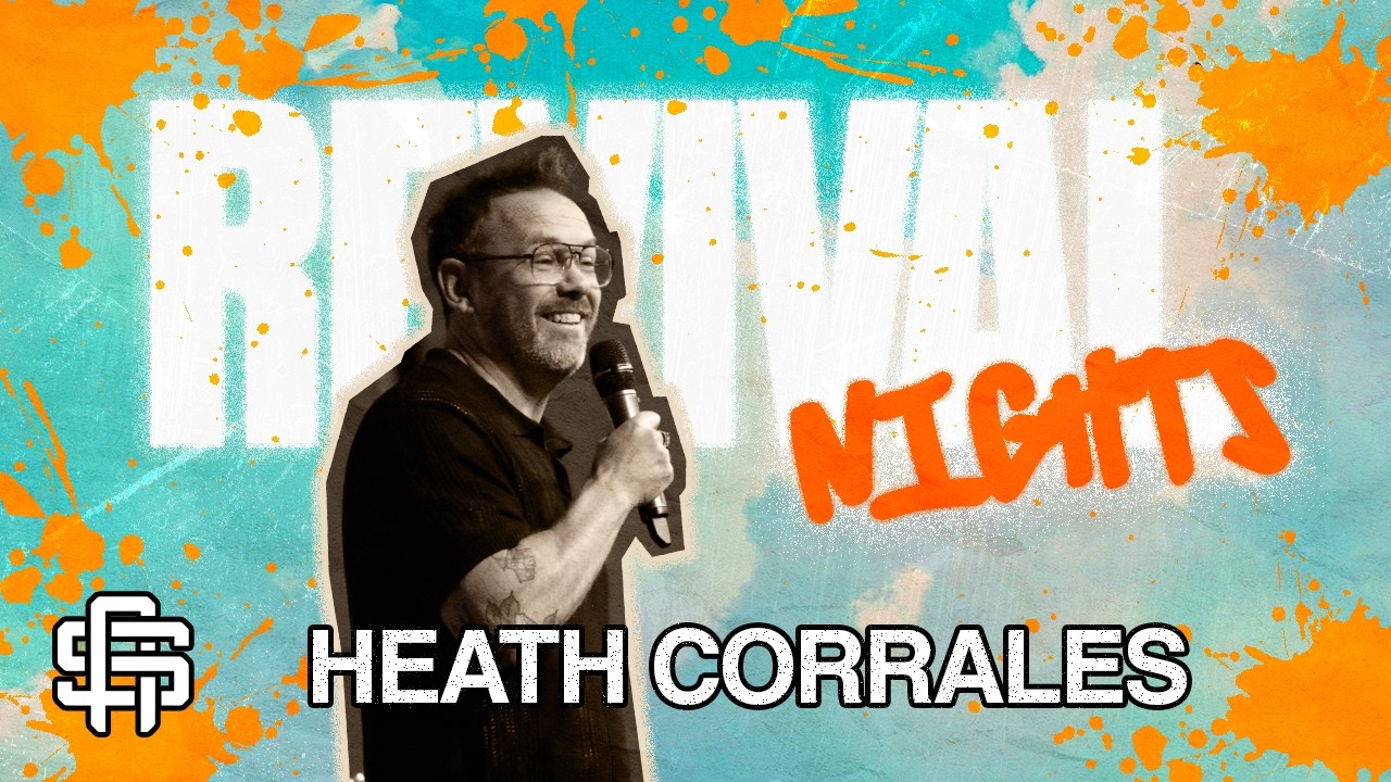 Revival Nights - Pastor Heath Corrales