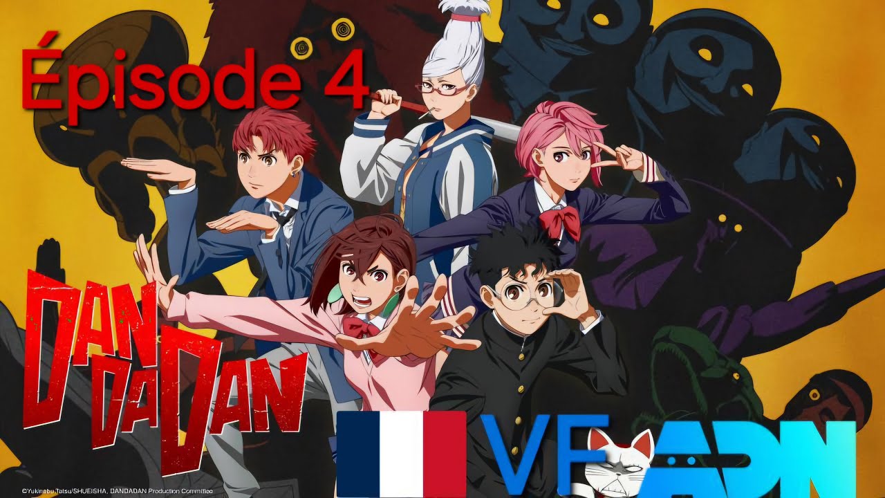 Dandadan &eacute;pisode 4 (VF ADN)