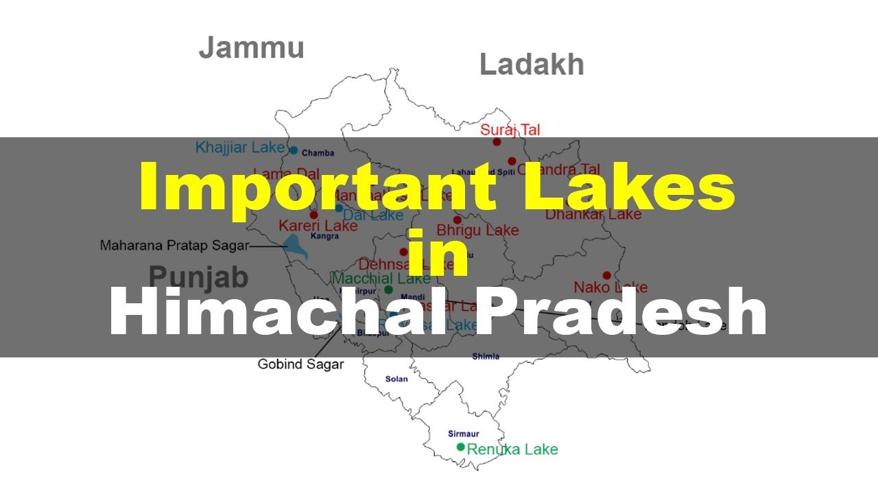 Important lakes in Himachal Pradesh Maps - Geography for UPSC, IAS, CDS, NDA, SSC CGL
