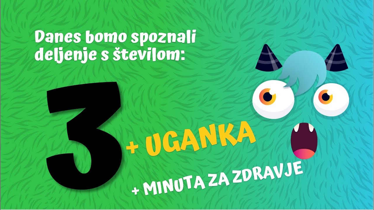 Deljenje s 3 + matematična UGANKA in minuta za zdravje