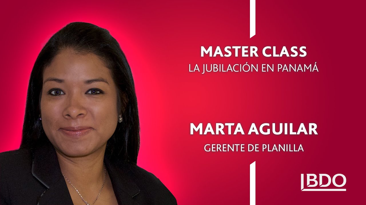 MASTER CLASS - La Jubilación en Panamá