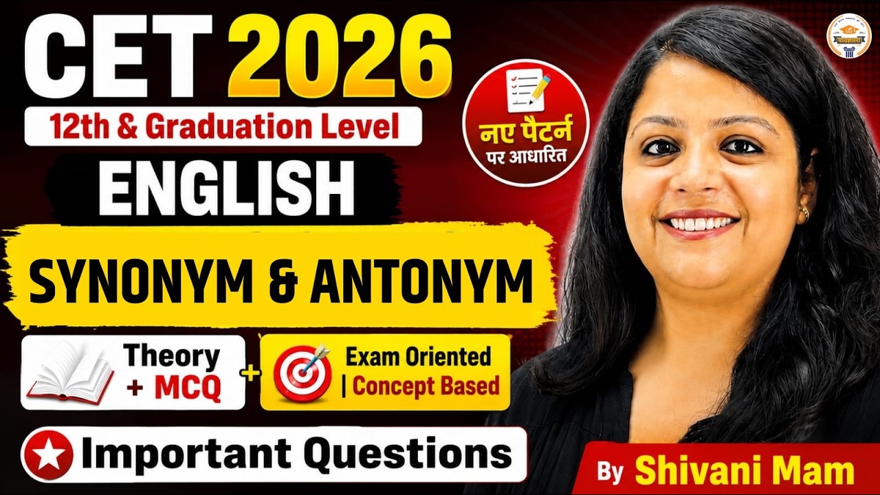 CET 2026 English | Synonym & Antonym Important Questions | Theory + MCQ | Shivani Ma'am