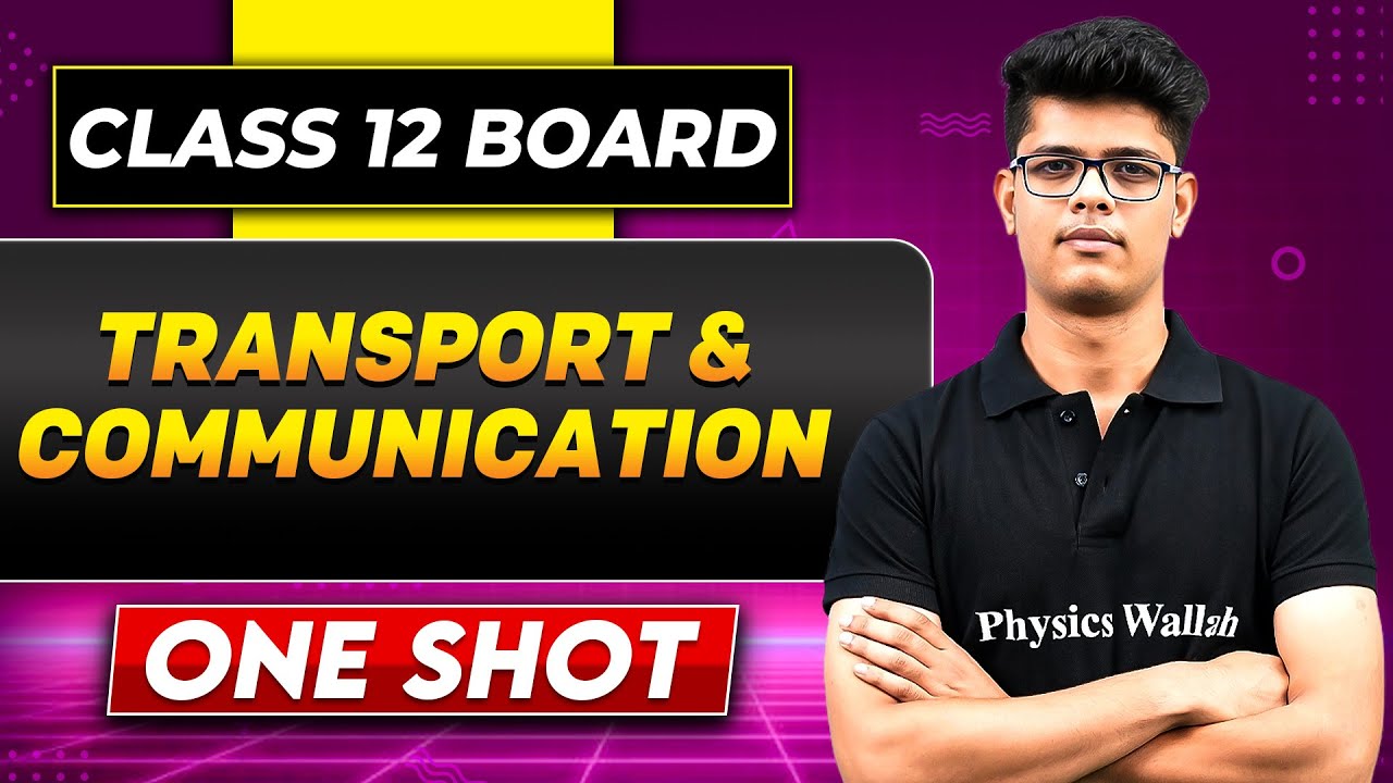 TRANSPORT AND COMMUNICATION  In One Shot | Class 12 Board | GEOGRAPHY